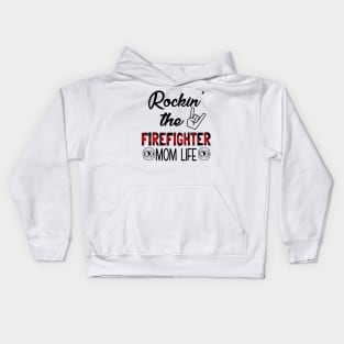 Rockin' The Firefighter Mom Life Kids Hoodie